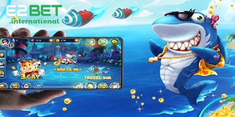 Trải Nghiệm Bắn Cá E2bet: Tìm Hiểu Cách Chinh Phục Đại Dương