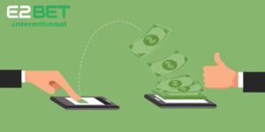 Rút Tiền E2bet: Hướng Dẫn Các Bước Giao Dịch Nhà Cái Đơn Giản
