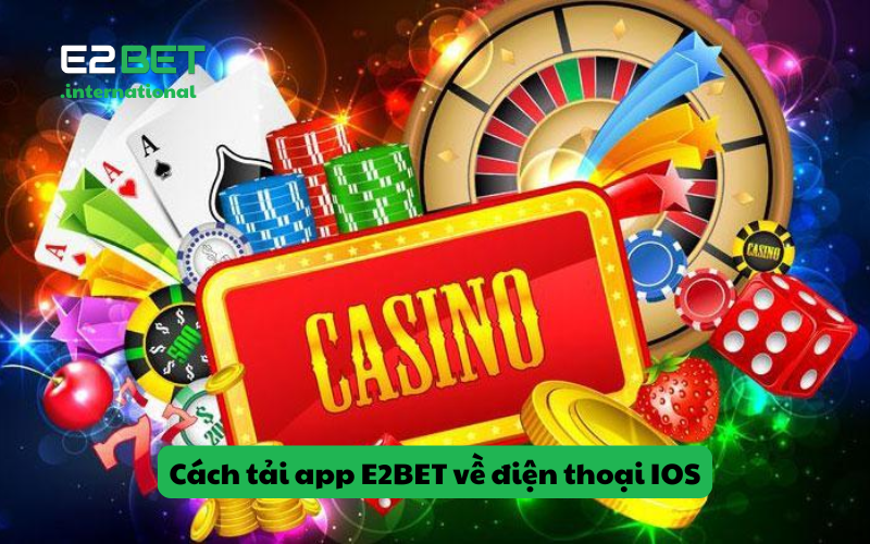 Cách tải app E2BET về điện thoại IOS